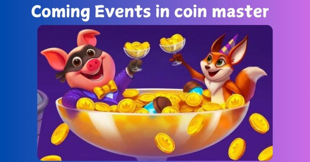 What Will Be the Next Event in Coin Master?